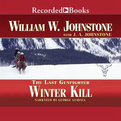 Winter Kill Audibook, by J.  A. Johnstone