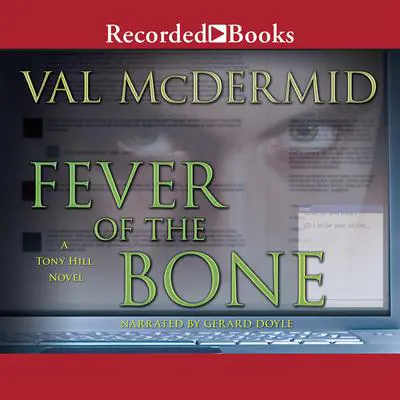 Fever of the Bone Audibook, by Val McDermid