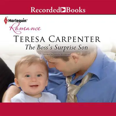 The Boss's Surprise Son Audibook, by Teresa Carpenter