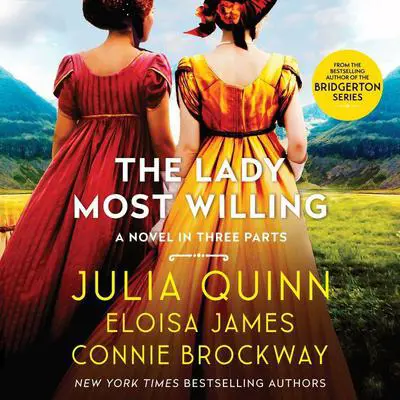 The Lady Most Willing...: A Novel in Three Parts Audibook, by Julia Quinn
