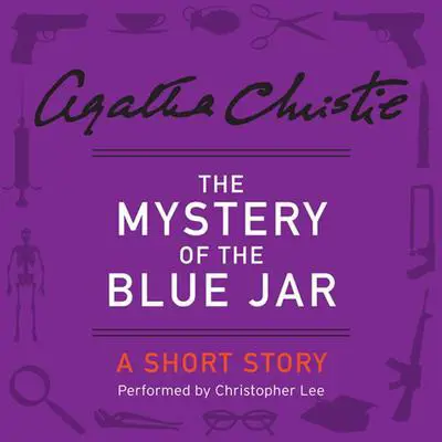 The Mystery of the Blue Jar: A Short Story Audibook, by Agatha Christie