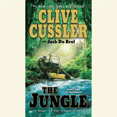The Jungle: A Novel of the Oregon Files Audibook, by Clive Cussler