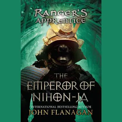 Ranger's Apprentice, Book 10: the Emperor of Nihon-Ja: Book Ten Audibook, by John Flanagan