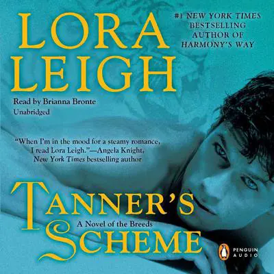 Tanner's Scheme: A Novel of the Breeds Audibook, by Lora Leigh