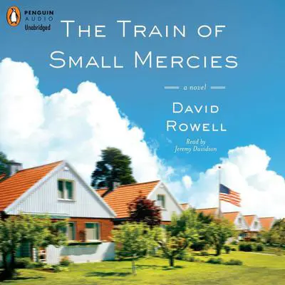 The Train of Small Mercies Audibook, by David Rowell