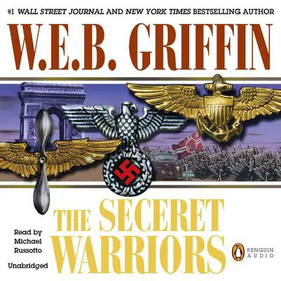 The Secret Warriors: A Men at War Novel Audibook, by W. E. B. Griffin