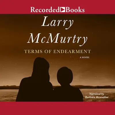 Terms of Endearment Audibook, by Larry McMurtry
