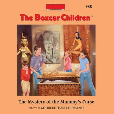 The Mystery of the Mummy's Curse Audibook, by Gertrude Chandler Warner