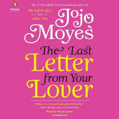 The Last Letter from Your Lover: A Novel Audibook, by Jojo Moyes