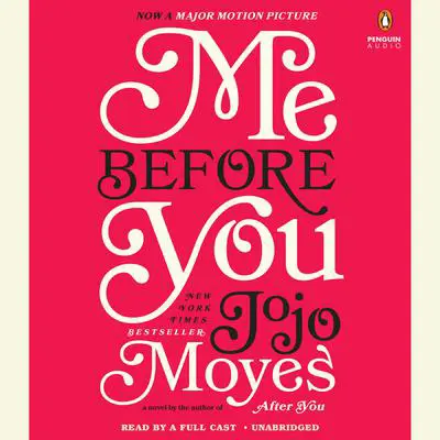 Me Before You: A Novel (Movie Tie-In) Audibook, by Jojo Moyes