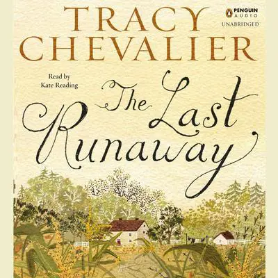 The Last Runaway Audibook, by Tracy Chevalier