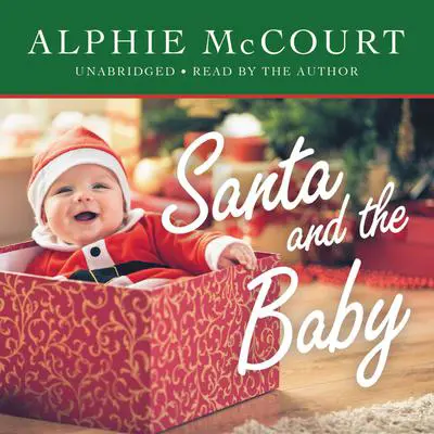 Santa and the Baby Audibook, by Alphie McCourt