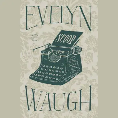 Scoop Audibook, by Evelyn Waugh