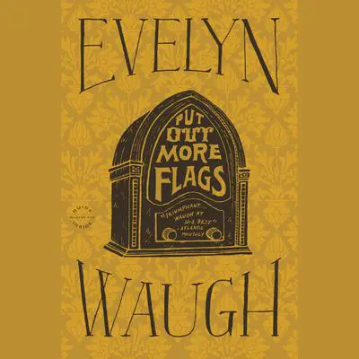 Put Out More Flags Audibook, by Evelyn Waugh