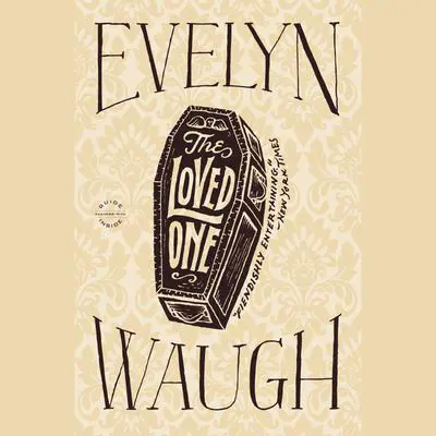 The Loved One Audibook, by Evelyn Waugh