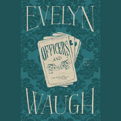 Officers and Gentlemen Audibook, by Evelyn Waugh