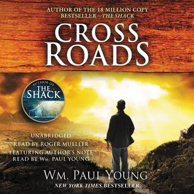 Cross Roads Audibook, by William Paul Young