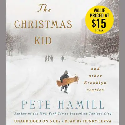 The Christmas Kid: And Other Brooklyn Stories Audibook, by Pete Hamill