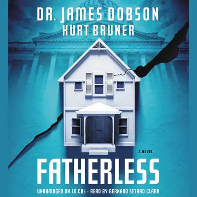 Fatherless: A Novel Audibook, by James Dobson