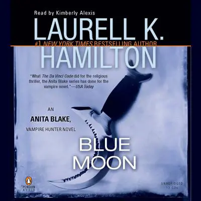 Blue Moon: An Anita Blake, Vampire Hunter Novel Audibook, by Laurell K. Hamilton