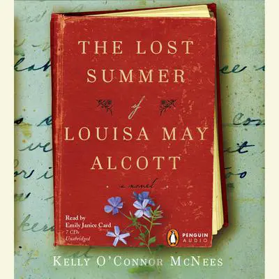The Lost Summer of Louisa May Alcott Audibook, by Kelly O’Connor McNees