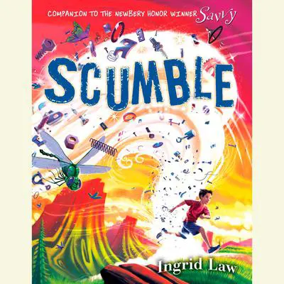 Scumble Audibook, by Ingrid Law