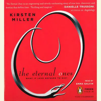 The Eternal Ones Audibook, by Kirsten Miller