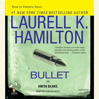 Bullet: An Anita Blake, Vampire Hunter Novel Audibook, by Laurell K. Hamilton
