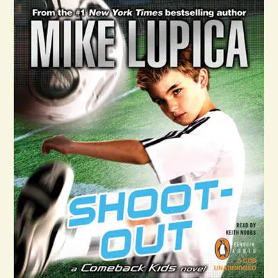 Shoot-Out: a Comeback Kids Novel: A Comeback Kids Novel Audibook, by Mike Lupica