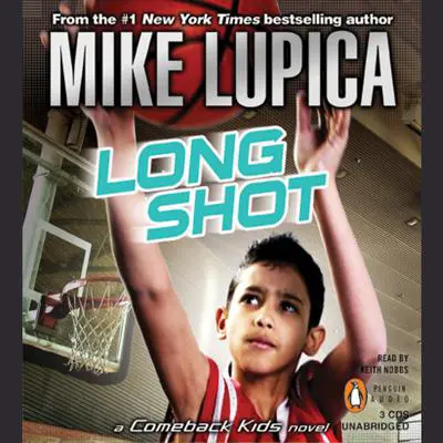 Long Shot: a Comeback Kids Novel Audibook, by Mike Lupica