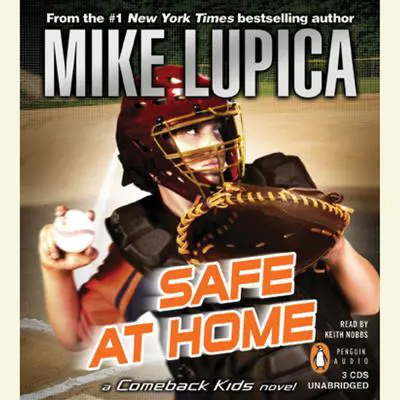 Safe at Home: a Comeback Kids Novel Audibook, by Mike Lupica