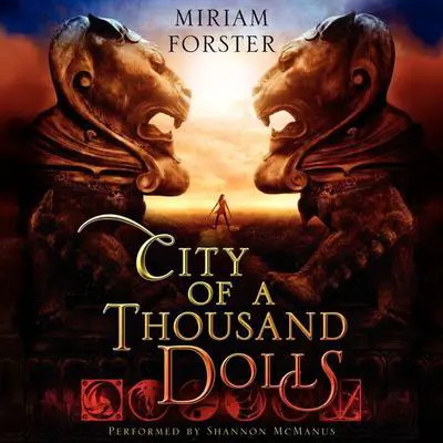 City of a Thousand Dolls Audibook, by Miriam Forster