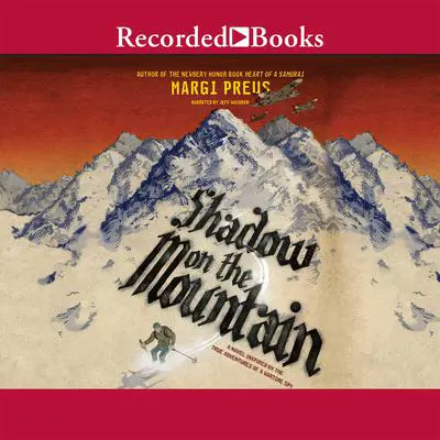 Shadow on the Mountain Audibook, by Margi Preus