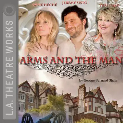 Arms and the Man Audibook, by George Bernard Shaw