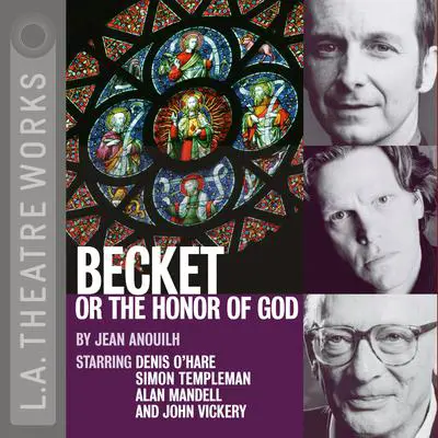 Becket: Or, The Honor of God Audibook, by Jean Anouilh