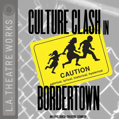 Bordertown Audibook, by Culture Clash