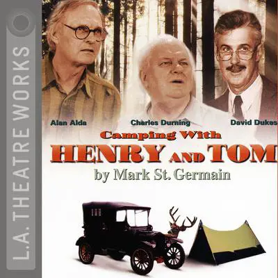 Camping with Henry and Tom Audibook, by Mark St. Germain
