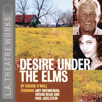 Desire under the Elms Audibook, by Eugene O’Neill