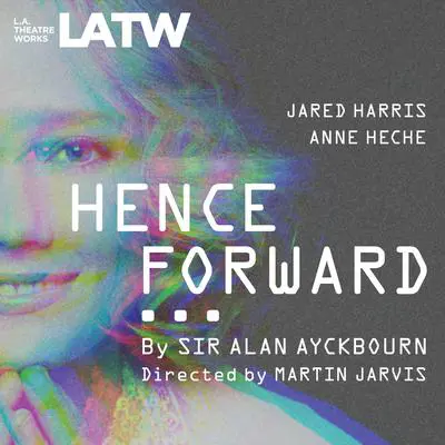 Henceforward... Audibook, by Alan Ayckbourn
