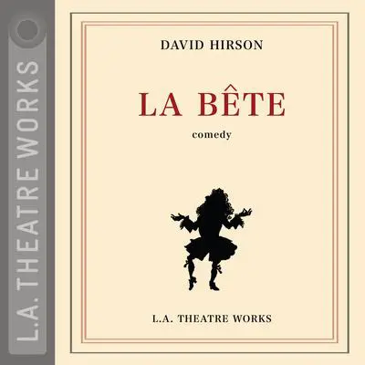 La Bête Audibook, by David Hirson