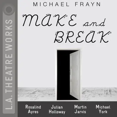 Make and Break Audibook, by Michael Frayn