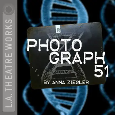 Photograph 51 Audibook, by Anna Ziegler