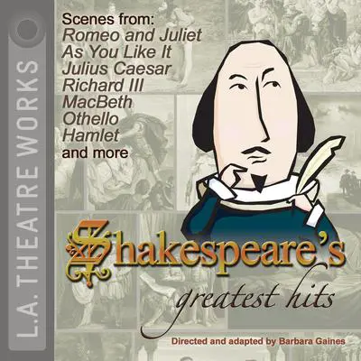 Shakespeare’s Greatest Hits Audibook, by William Shakespeare