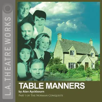 Table Manners Audibook, by Alan Ayckbourn
