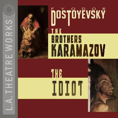 The Brothers Karamazov and The Idiot Audibook, by Fyodor Dostoevsky