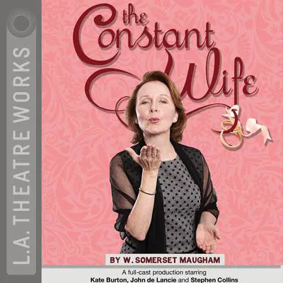 The Constant Wife Audibook, by W. Somerset Maugham