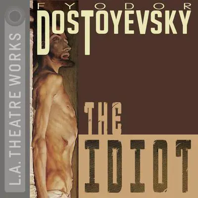 The Idiot Audibook, by Fyodor Dostoevsky