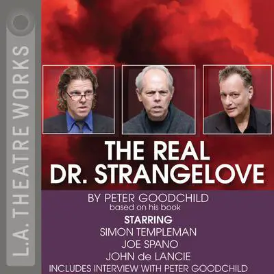 The Real Dr. Strangelove Audibook, by Peter Goodchild