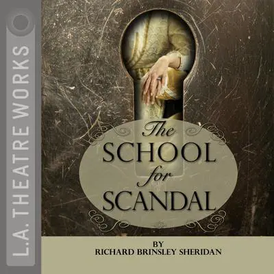 The School for Scandal Audibook, by Richard Brinsley Sheridan