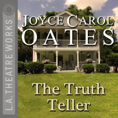 The Truth Teller Audibook, by Joyce Carol Oates